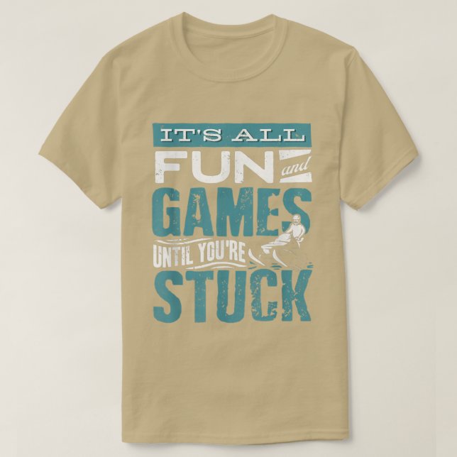 Snowmobile Riding Snowmobiling Its All Fun And Gam T-Shirt (Design Front)
