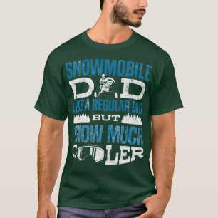 Snowmobile Riding Snowmobiling Snow Much Cooler Fa T-Shirt