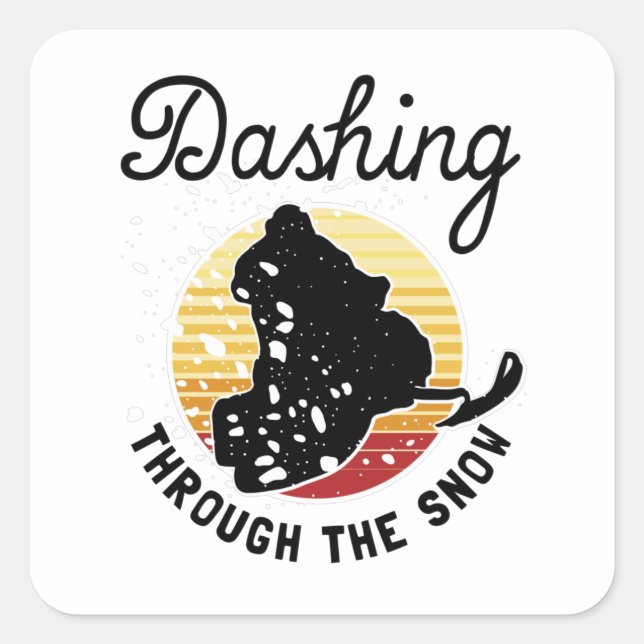 Snowmobiling - Dashing Through The Snow Square Sticker (Front)