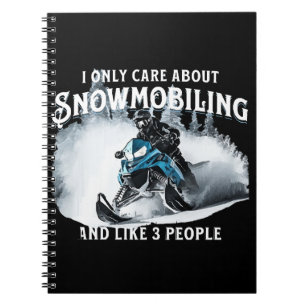 Snowmobiling Funny Snowmobile Notebook