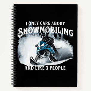 Snowmobiling Funny Snowmobile Notebook