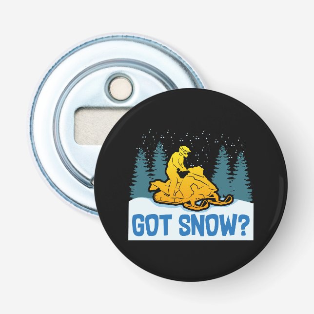 Snowmobiling - Got Snow Funny Snowmobiling Bottle Opener (Front)