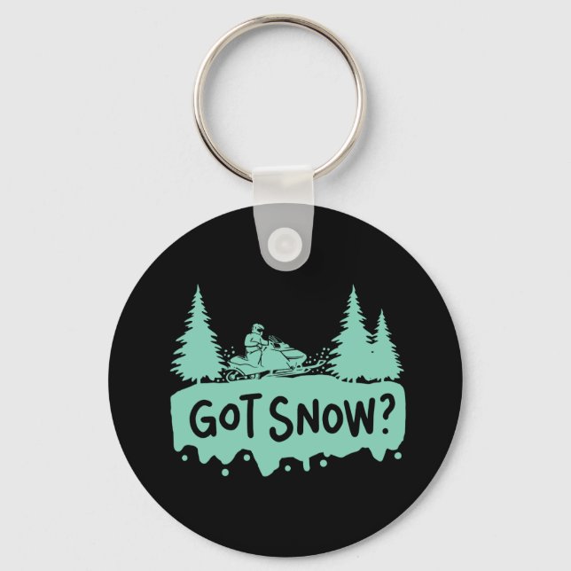 Snowmobiling - Got Snow Funny Snowmobiling Key Ring (Front)