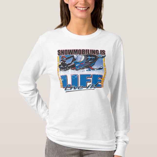 SNOWMOBILING-IS-LIFE-zazz T-Shirt (Front)