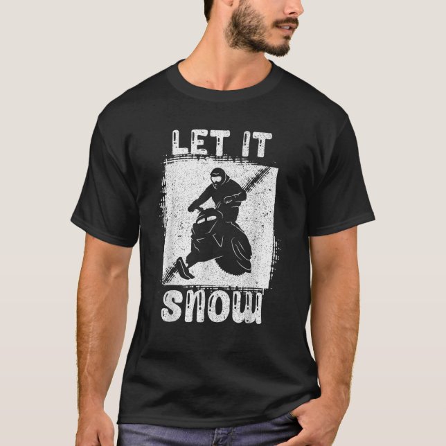 Snowmobiling Winter Machine Snowmobile Let It Snow T-Shirt (Front)