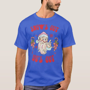 Snow's Out, Ho's Out Christmas Santa Claus Funny X T-Shirt