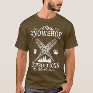 Snowshoe Adventure Snow Hiking Snow Trekking Snows T-Shirt
