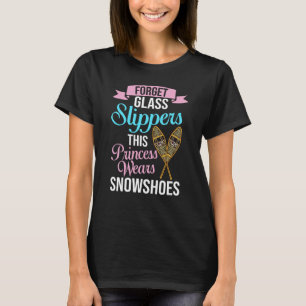Snowshoeing Boots Snowshoes Hiking Shoes Trails T-Shirt