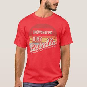Snowshoeing Is My Cardio Vintage Retro Snowshoe 89 T-Shirt