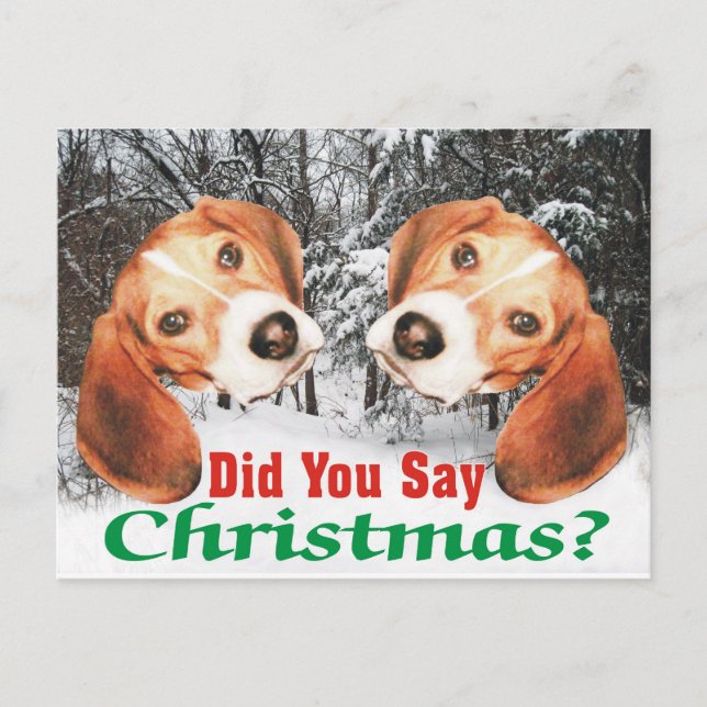 Snowy Did You Say Christmas? Beagle Post Card (Front)