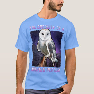 Snowy Owl Opposite of a Morning Person Bird Night  T-Shirt
