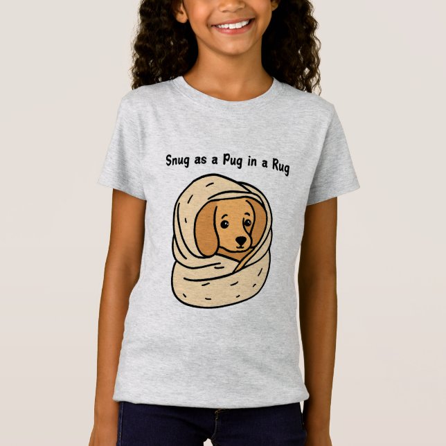 Snug as a Pug in a Rug T-Shirt (Front)