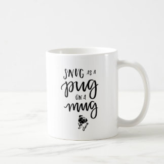 Snug As A Pug On A Mug