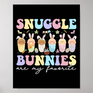 Snuggle Bunnies Are My Favourite Easter Mother Poster