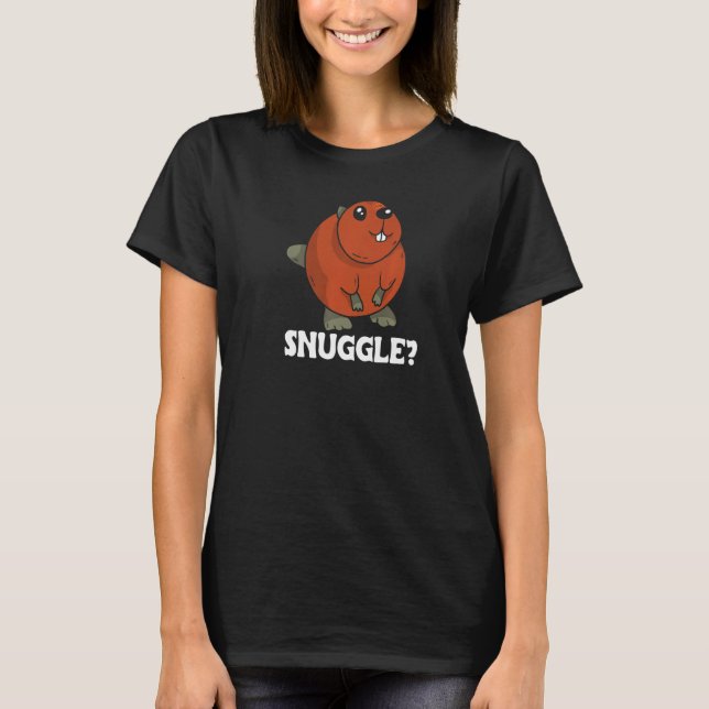 Snuggle for Beaver Fans T-Shirt (Front)