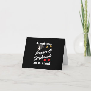 Snuggles _ Greyhounds Are All I Need, Cute Dog Note Card