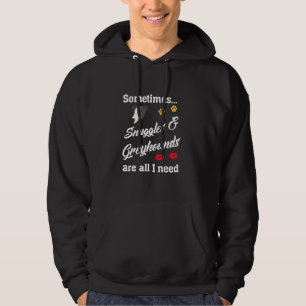 Snuggles & Greyhounds Are All I Need Cute Dog Vale Hoodie