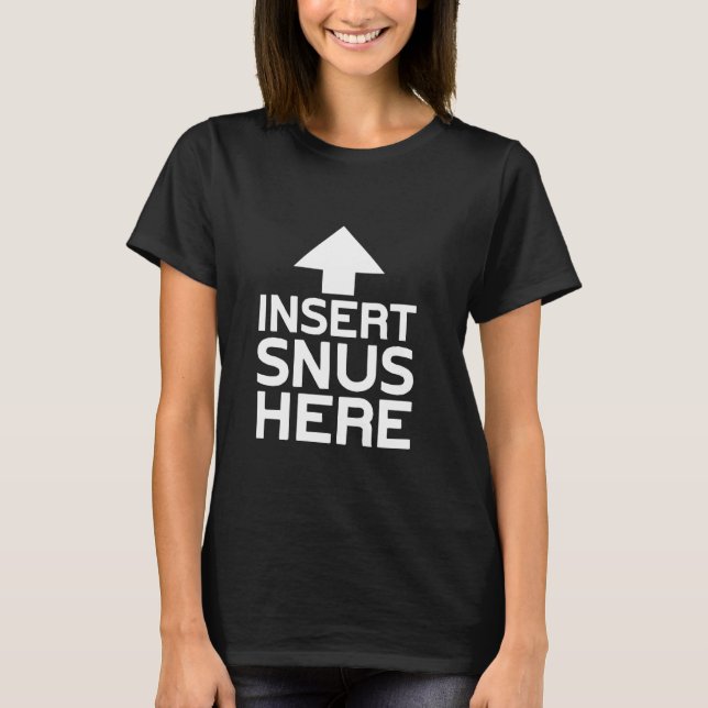 Snus Insert Swedish Snus T-Shirt (Front)