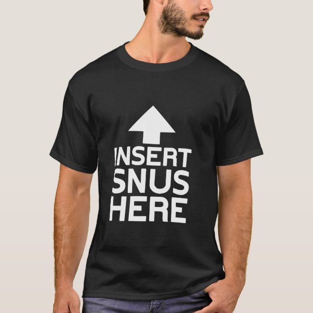Snus Insert Swedish Snus T-Shirt (Front)