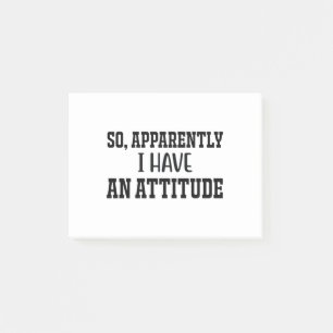 So, Apparently I Have An Attitude Post-it Notes