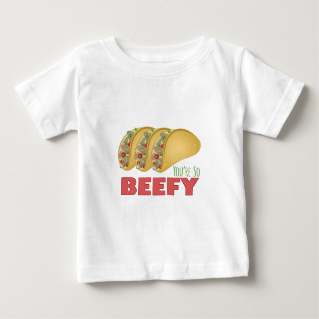 So Beefy Baby T-Shirt (Front)