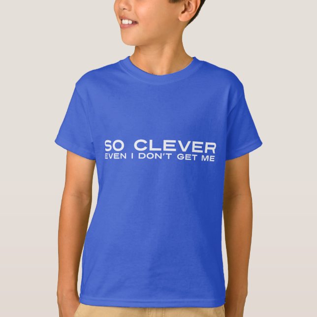 So Clever T-Shirt (Front)