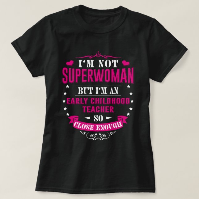 So Close Early Childhood Teacher Shirts Gifts (Design Front)