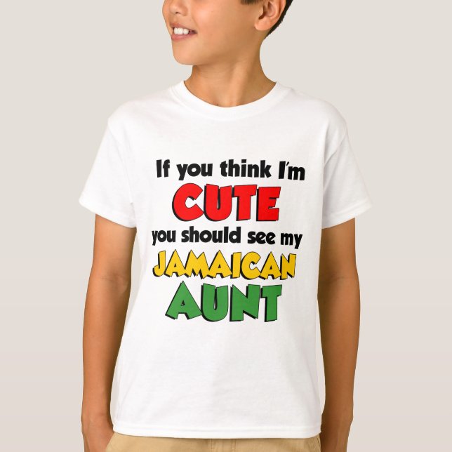 So Cute Jamaican Aunt T-Shirt (Front)