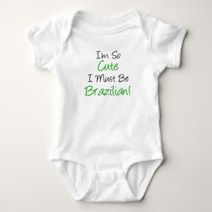 So Cute Must Be Brazilian Baby Bodysuit