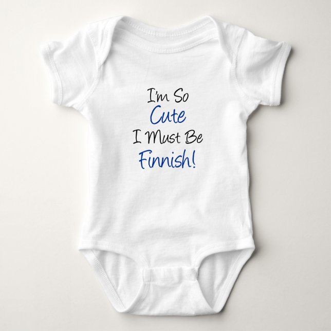 So Cute Must Be Finnish Baby Bodysuit (Front)