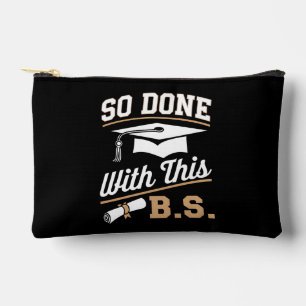 So Done With This BS Bachelors Graduate Graduation Accessory Pouch