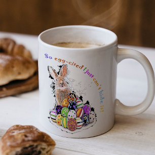 So egg-cited I just can’t hide it! Coffee Mug