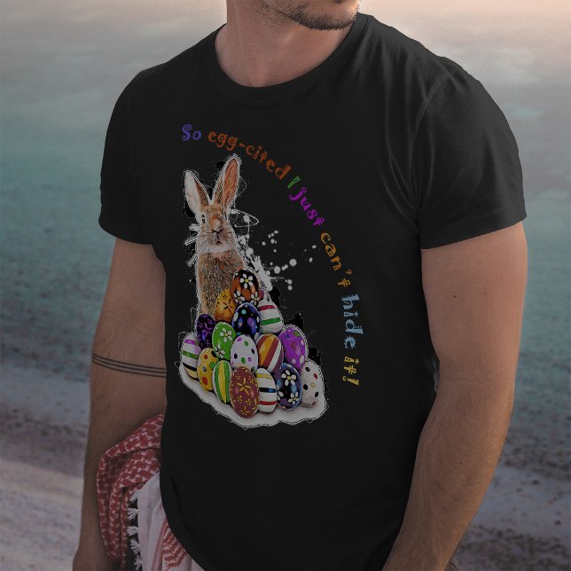 So egg-cited I just can’t hide it!  T-Shirt (So egg-cited I just can’t hide it! Men Basic Black T-Shirt)