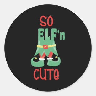 So Elfn Cute Funny Christmas  Classic Round Sticker
