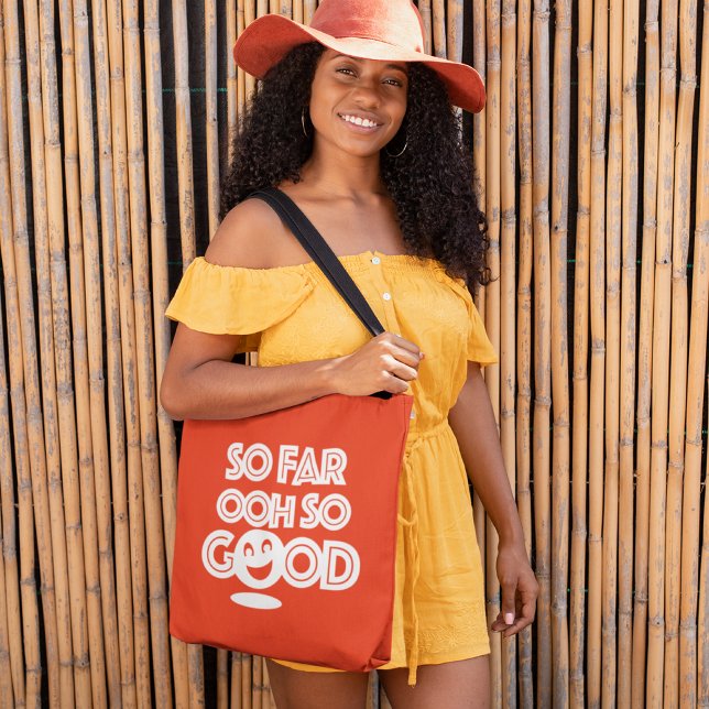 So Far Ooh So Good Happy Tote Bag (Creator Uploaded)