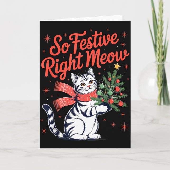So Festive Right Meow Cat Lovers Celebrating Chris Card (Front)