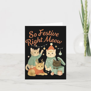 So Festive Right Meow Funny Christmas Santa Cat  Card