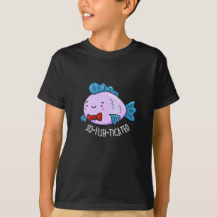 So-fish-ticated Funny Fish Pun Dark BG T-Shirt