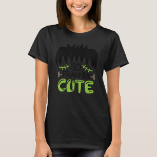 So Franken Cute Little Monster Toddler Halloween C T-Shirt