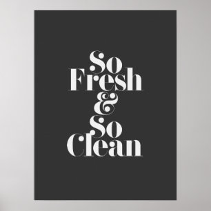 So Fresh & So Clean Poster