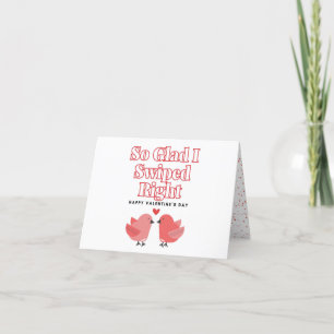 So Glad I Swiped Right Valentine's Day Card