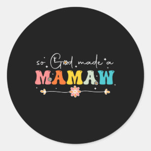 So God Made A Mamaw Groovy Happy Mothers Day Grand Classic Round Sticker