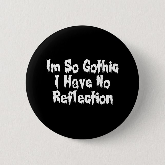 So Gothic 6 Cm Round Badge (Front)