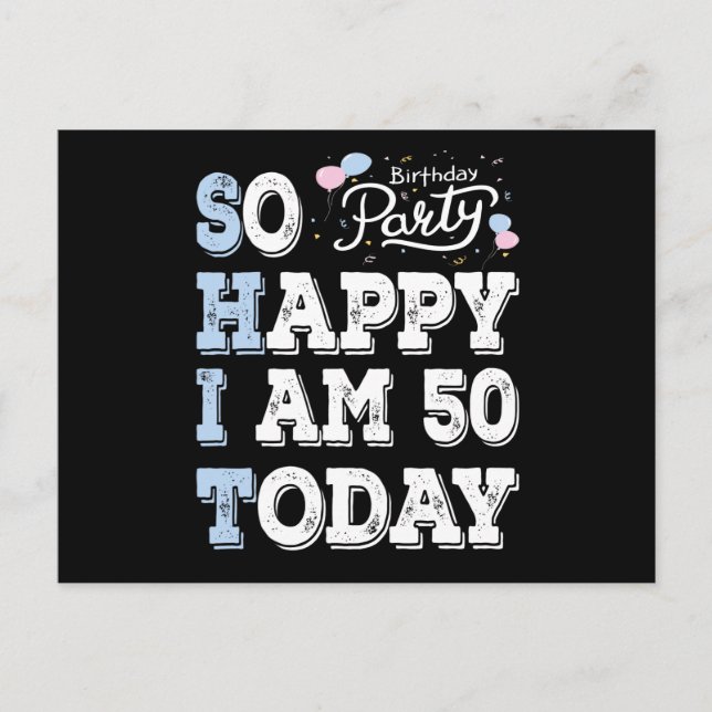 So Happy I Am 50 Today Postcard (Front)