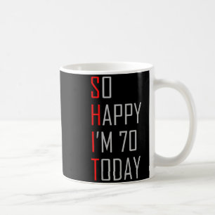 So happy i am seventy today 70th birthday gift  coffee mug