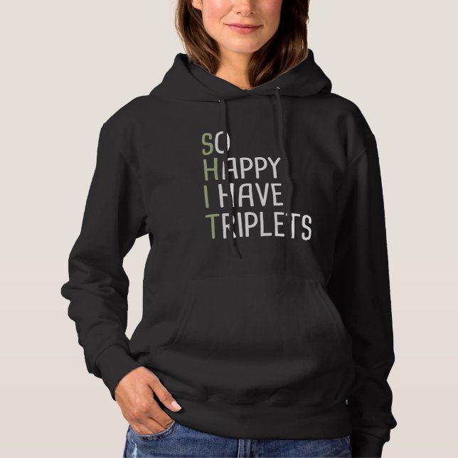 So Happy I Have Triplets Hoodie (Front)