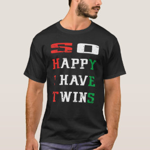 So Happy I Have Twins Father's Day T-Shirt