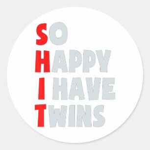 So Happy I Have Twins Funny Parent Twin Mum Dad Mo Classic Round Sticker