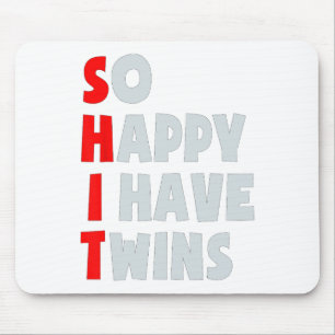 So Happy I Have Twins Funny Parent Twin Mum Dad Mo Mouse Pad