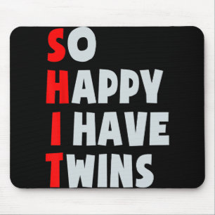 So Happy I Have Twins Funny Parent Twin Mum Dad Mo Mouse Pad
